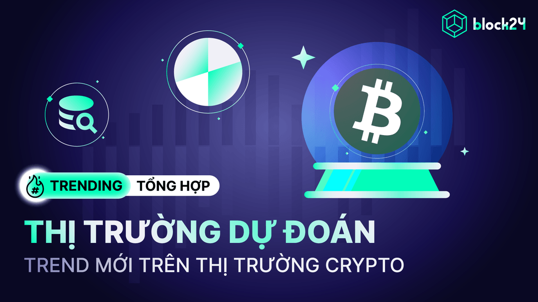 Thị trường dự đoán (Prediction market) là gì? Trend crypto mới?