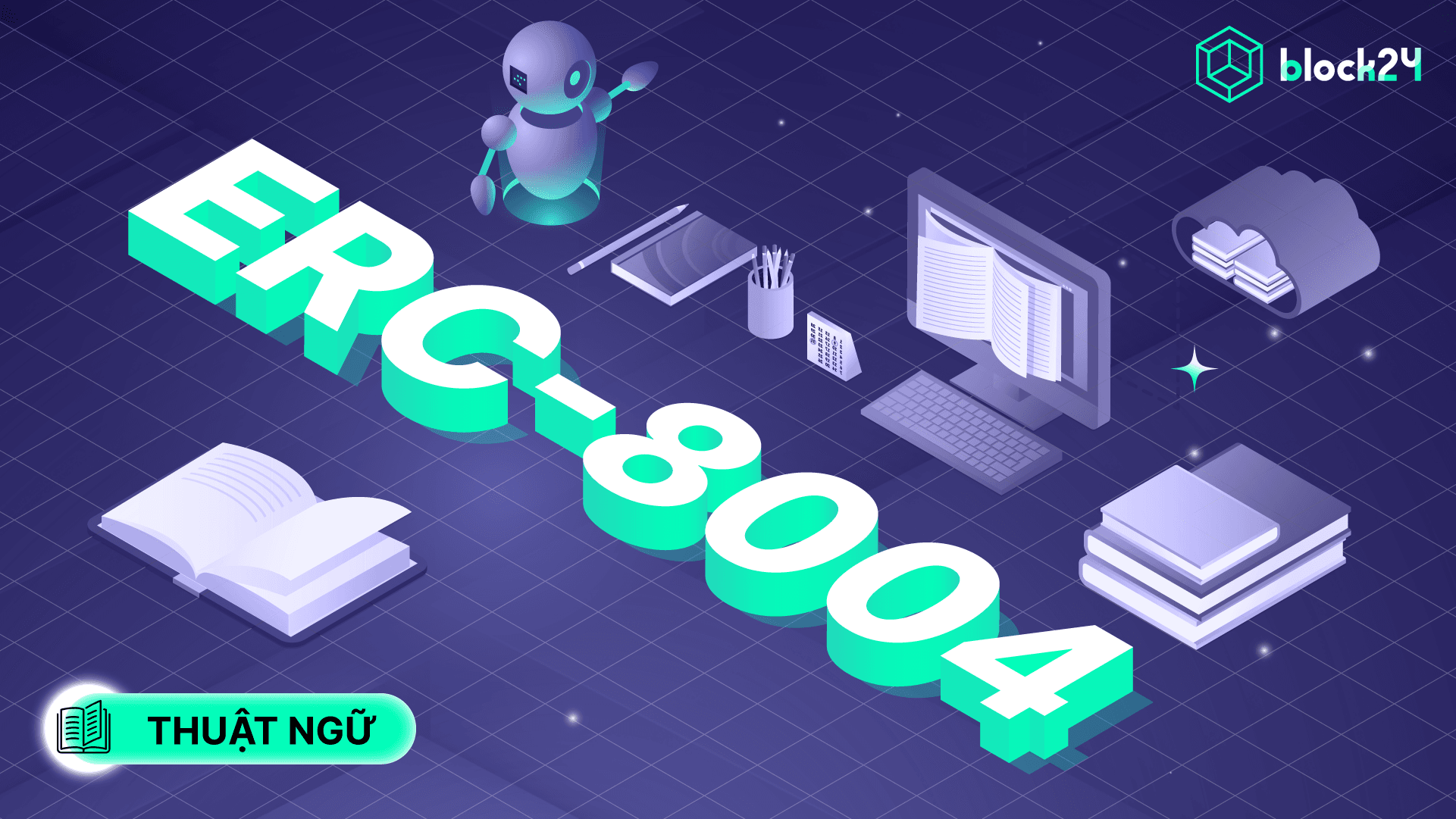 ERC-8004 là gì? Cấu tạo, cách hoạt động và vai trò trong A2A Protocol
