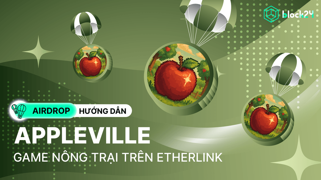 Hướng dẫn airdrop Appleville - Game nông trại idle trên Ether