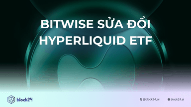 Bitwise Sửa Đổi Lần 2 Cho ETF Hyperliquid