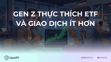 Gen Z ưa chuộng ETF và giao dịch ít hơn