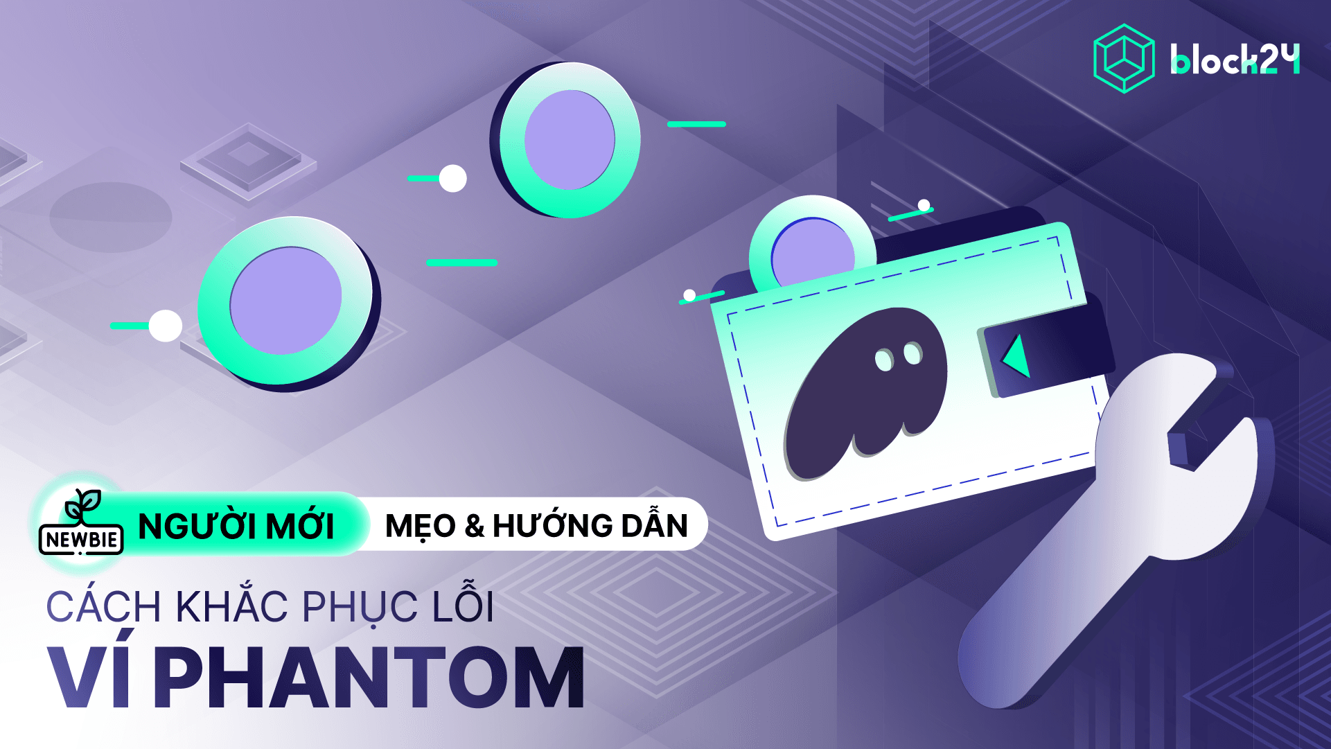 Mẹo xử lý khi ví Phantom bị lỗi dành cho người mới
