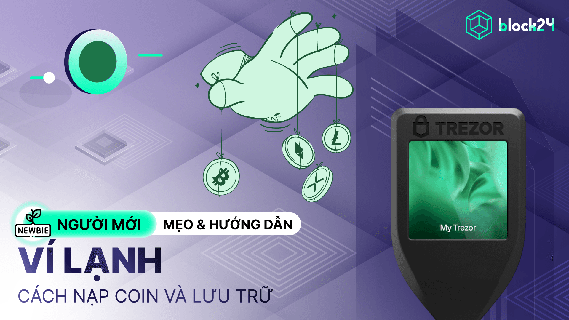 Hướng dẫn chuyển và cách lưu trữ coin trên ví lạnh chi tiết