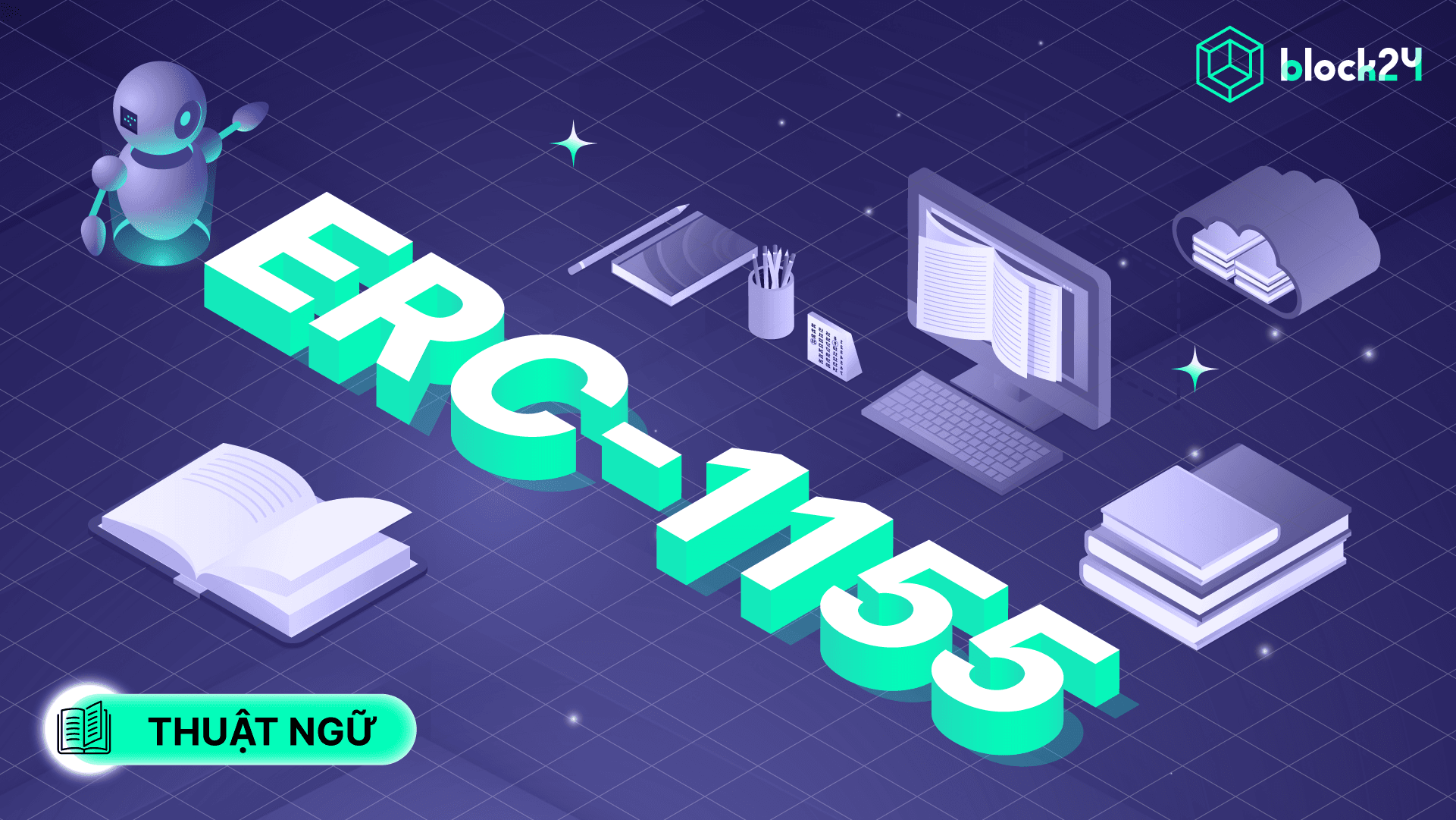 ERC-1155 là gì? Tiêu chuẩn token kết hợp ERC-20 và ERC-721