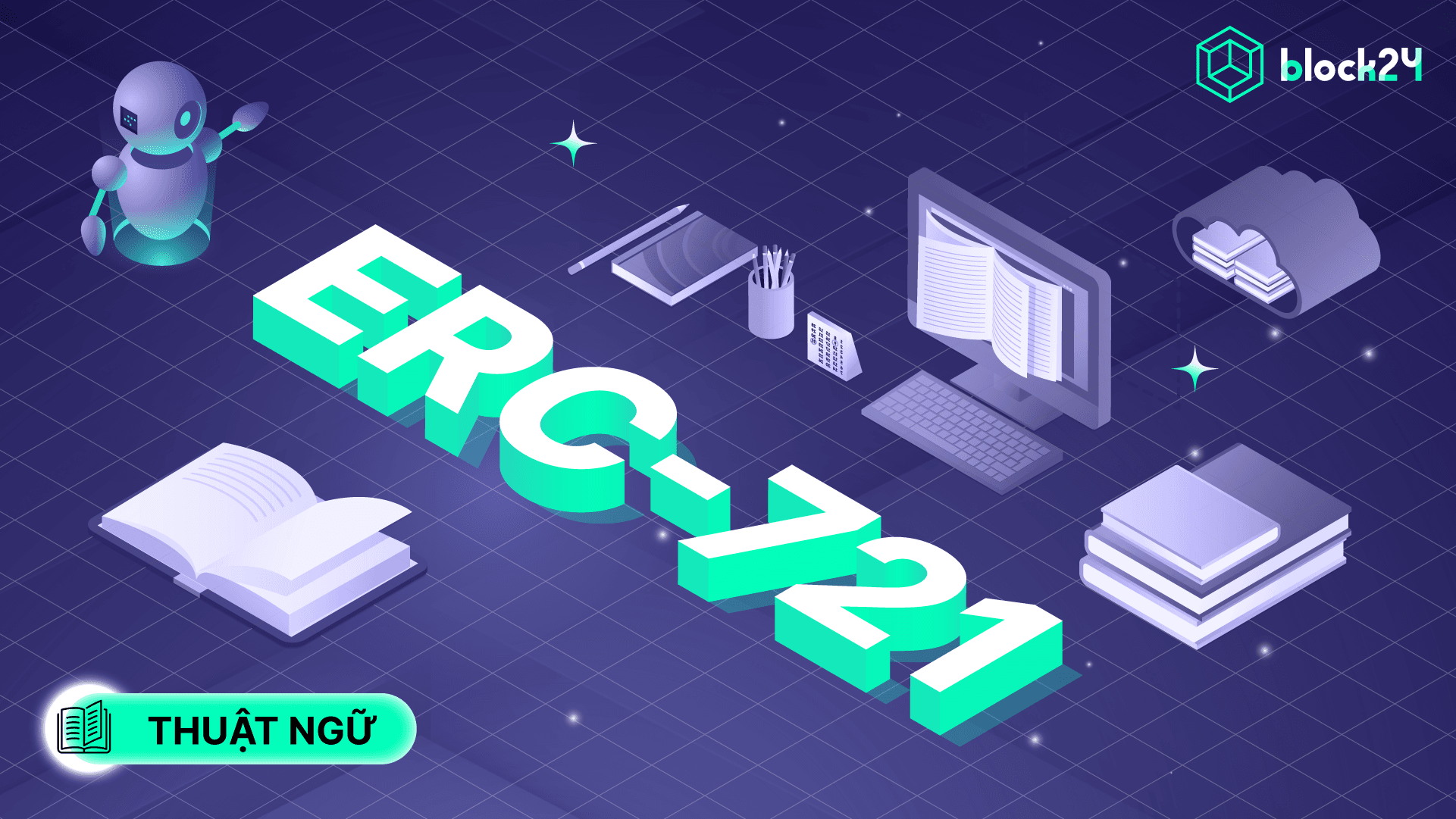ERC-721 là gì? Tìm hiểu về tiêu chuẩn tạo NFT trên Ethereum