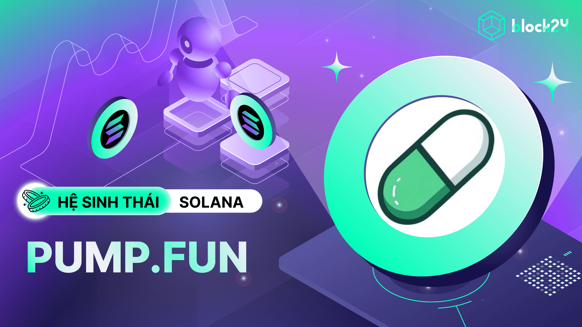 pump.fun là gì? Tips giao dịch & cách tạo memecoin trên pump.fun